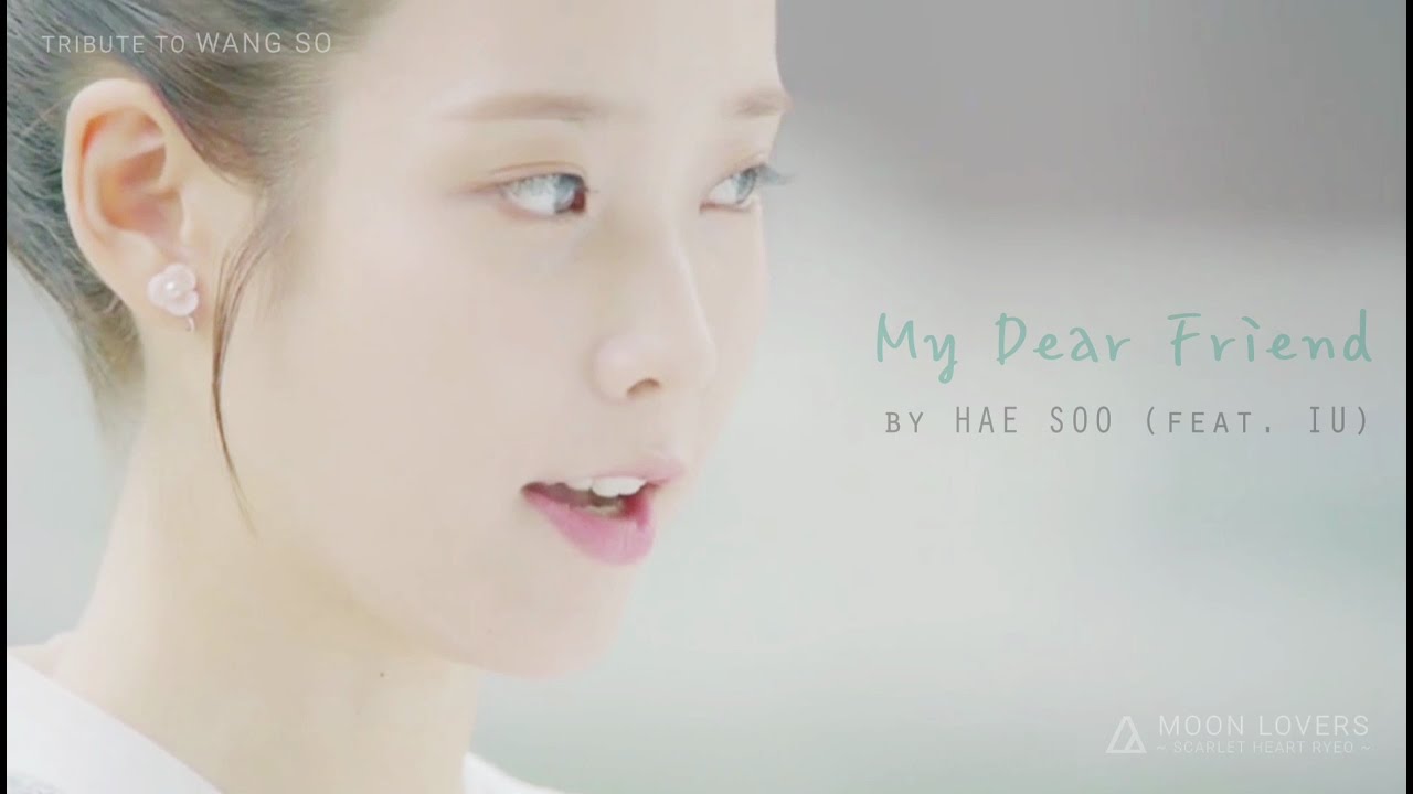 [FMV/ENG CC] My Dear Friend / Hae Soo x Wang So from Moon Lovers - Scarlet Heart Ryeo -