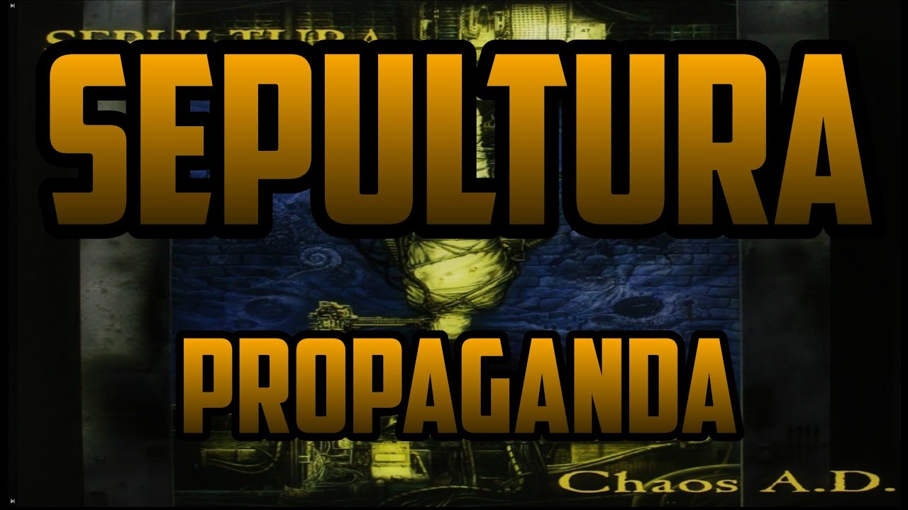 Sepultura ~ Propaganda (lyrics)