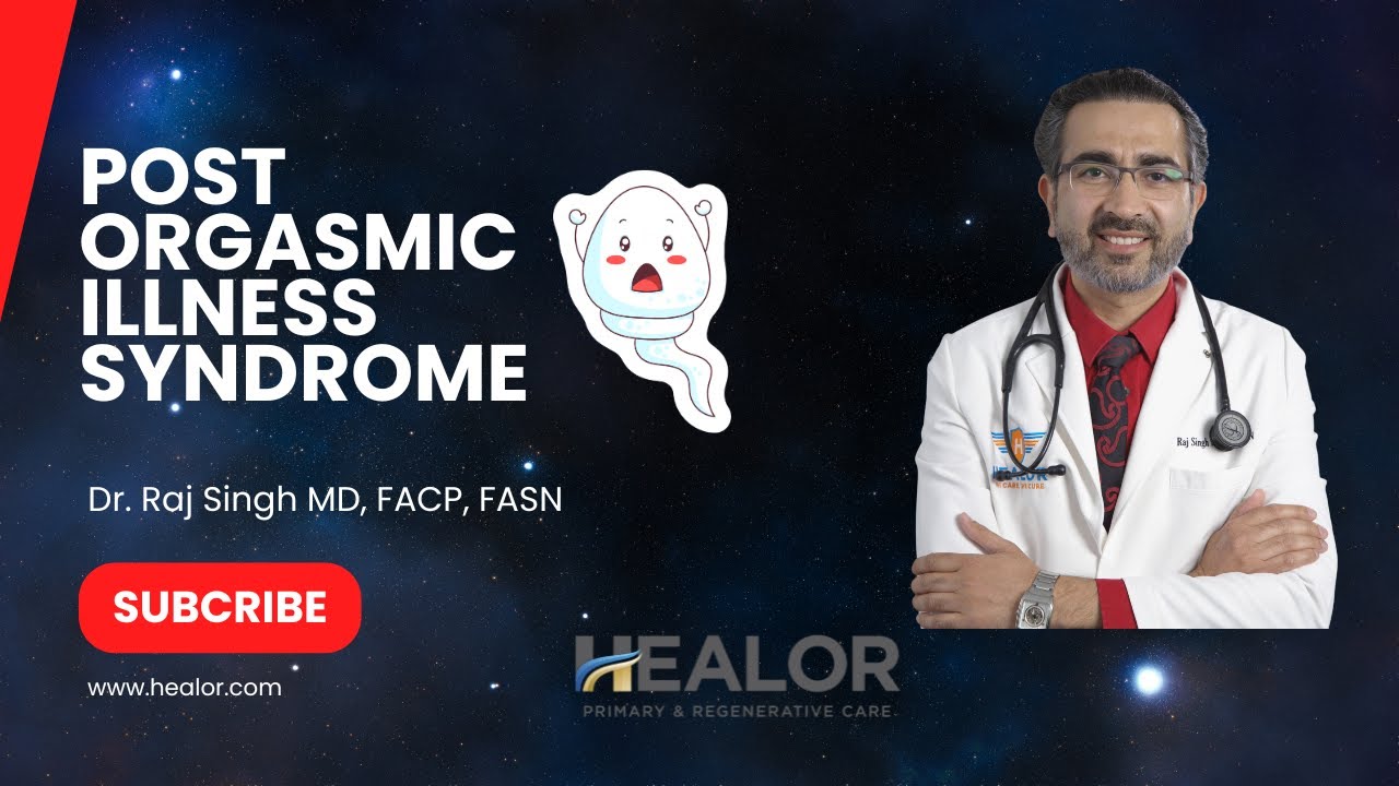 Post Orgasmic Illness Syndrome POIS