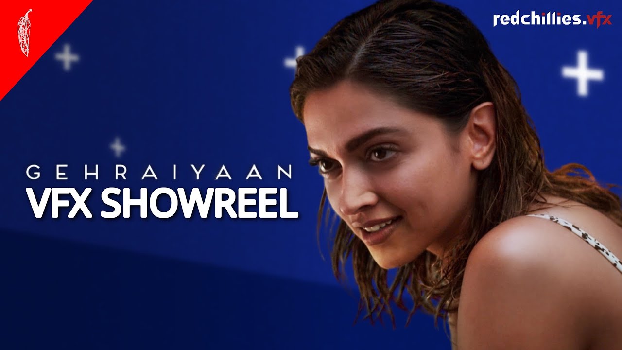 Gehraiyaan (2022) - VFX Breakdown | Redchillies.vfx
