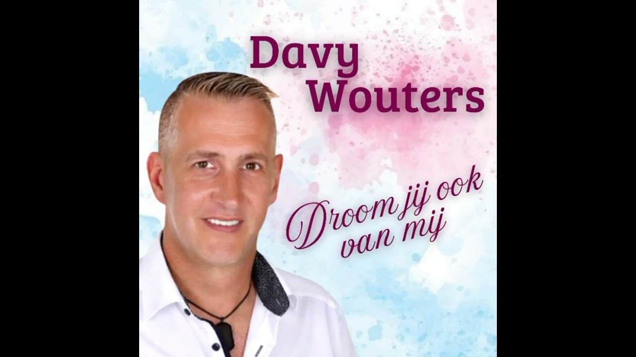 Droom jij ook van mij - Davy Wouters