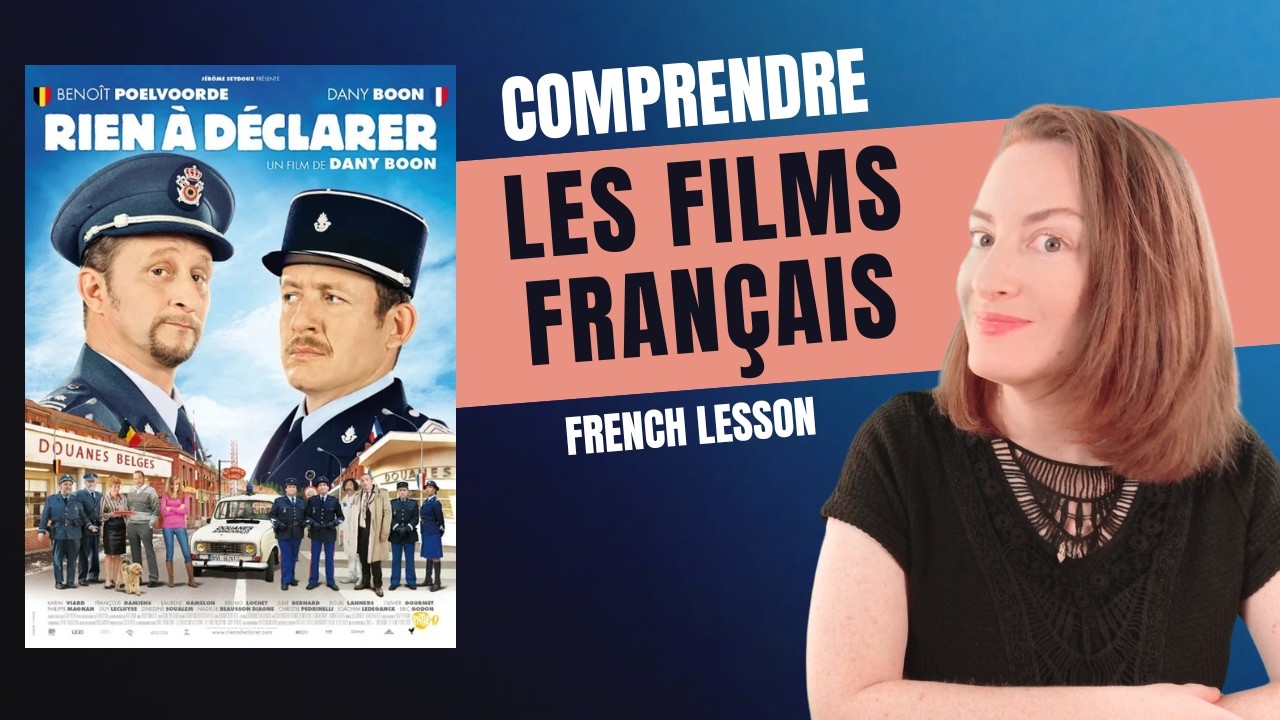 Comprendre le français oral avec un film : Rien à déclarer