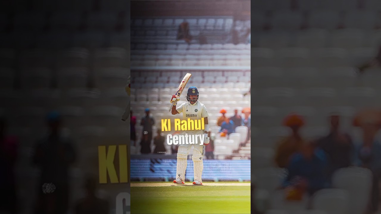 Kl Rahul Century vs Eng 💥