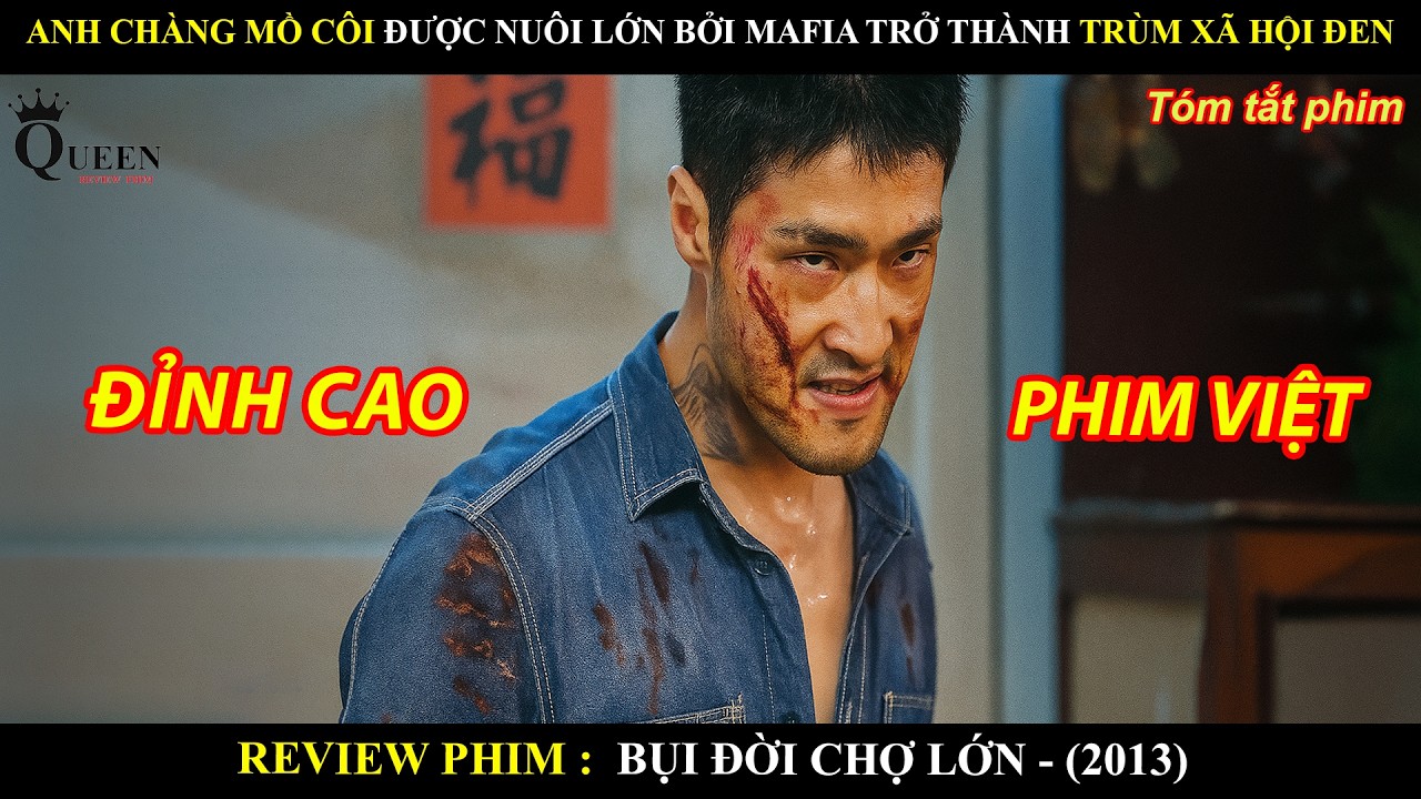 [Review Phim] Cậu Bé Mồ Côi Được Mafia Nuôi Lớn Trở Thành Trùm Xã Hội Thâm