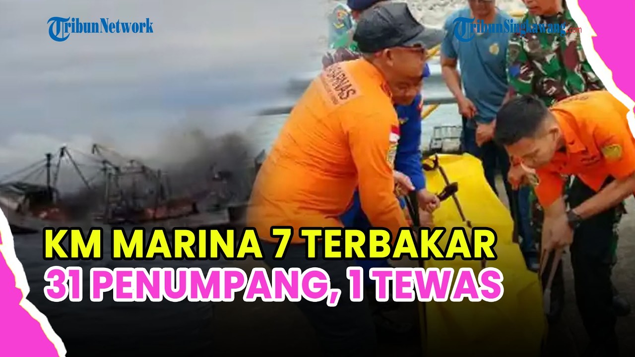 🔵 KM MARINA 7 TERBAKAR DI PERAIRAN CILEGON, 1 PENUMPANG TEWAS