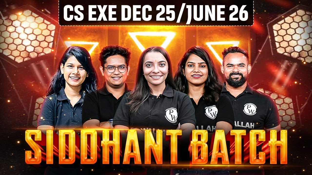 Siddhant Batch🔥for CS Exe Dec 2025 & June 2026 (FREE)