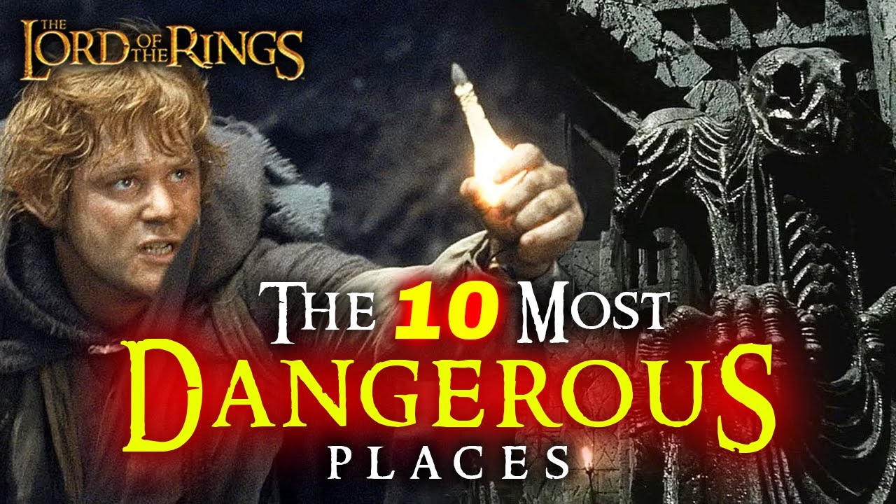 The 10 Most DANGEROUS Places In Middle-Earth | The Lord of the Rings