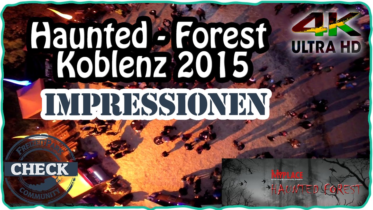 Haunted Forest Koblenz 2015 Impressionen (UHD/4K)