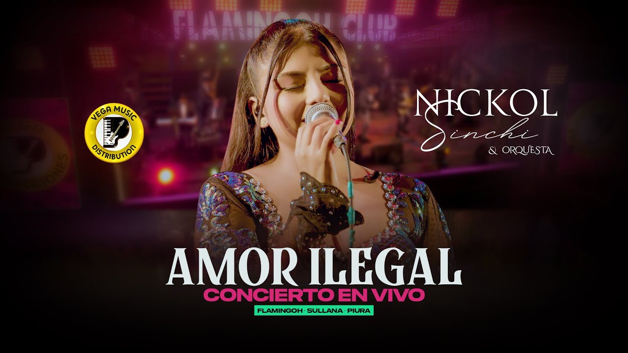 NICKOL SINCHI - Amor Ilegal (Concierto En Vivo)