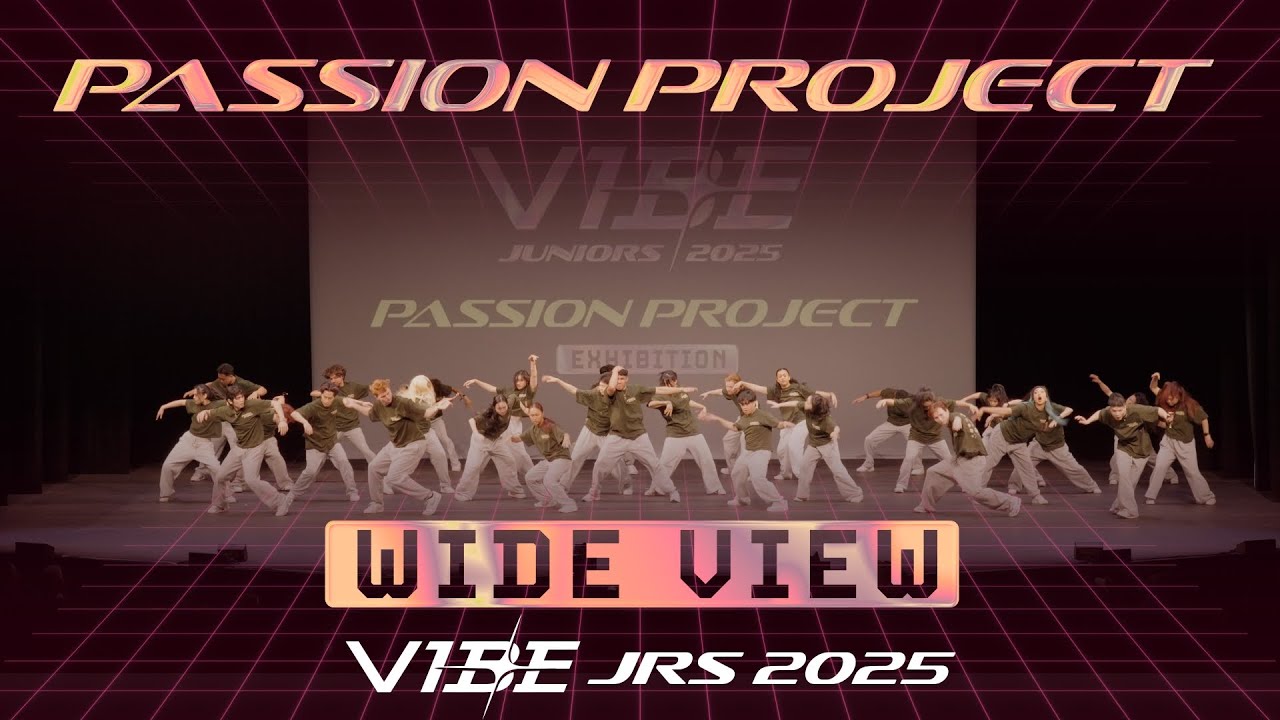 Passion Project | VIBE Jrs 2025 [@Vibrvncy Wide View 4K]