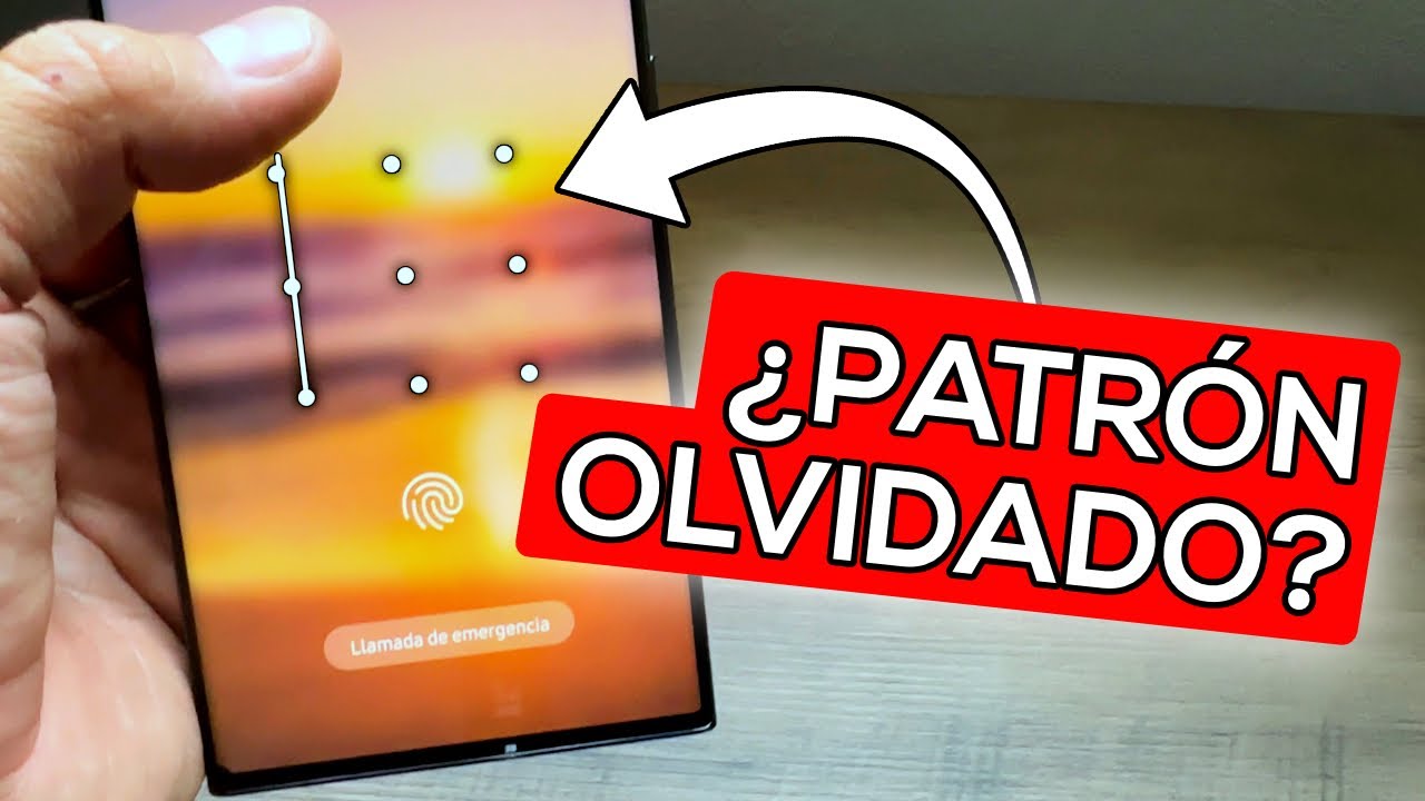RECUPERAR PATR&Oacute;N OLVIDADO de m&oacute;vil ANDROID