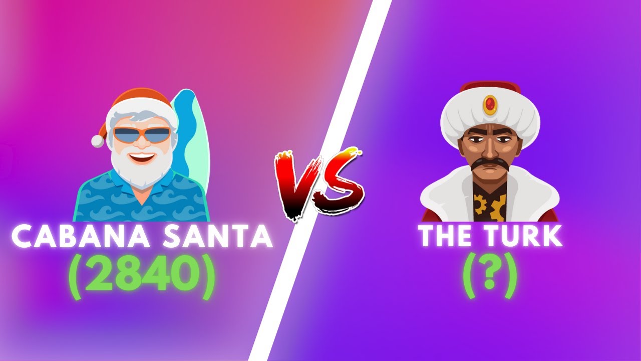 The Turk vs Cabana Santa!