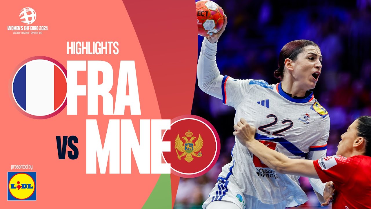 France 🆚  Montenegro | Highlights | Women’s EHF EURO 2024