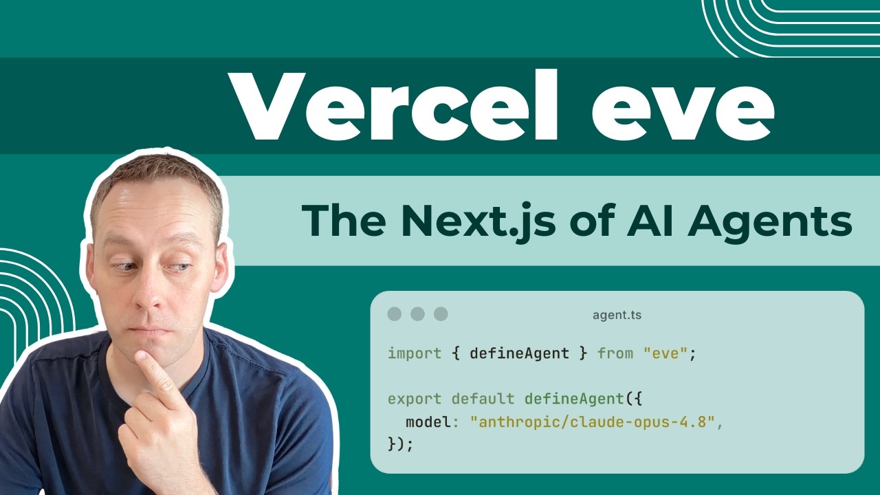 Vercel eve: Build AI Agents as Folders (The Next.js for Agents)
