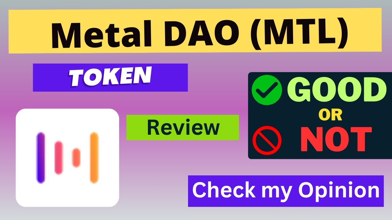 Is Metal DAO (MTL) token Good Or Not | Review About MTL Token