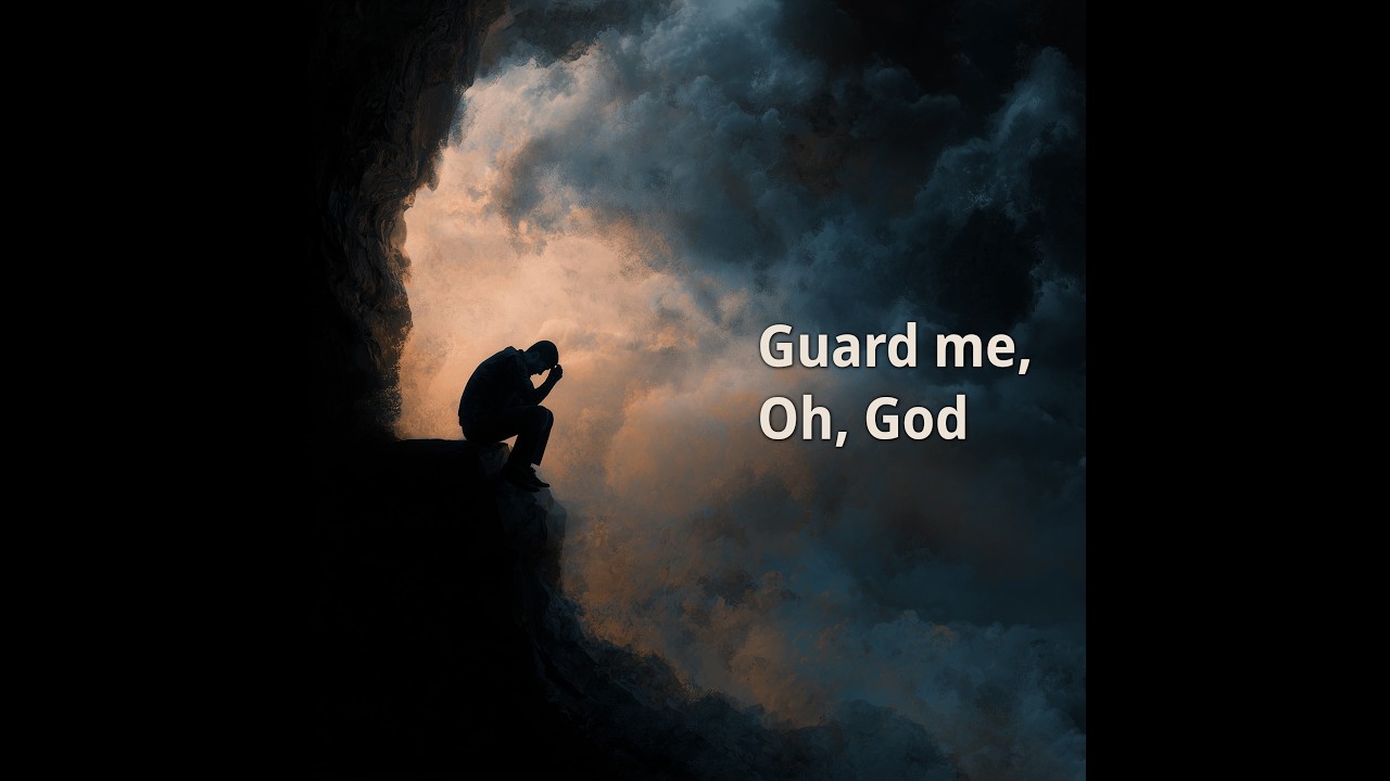 Guard Me, Oh God