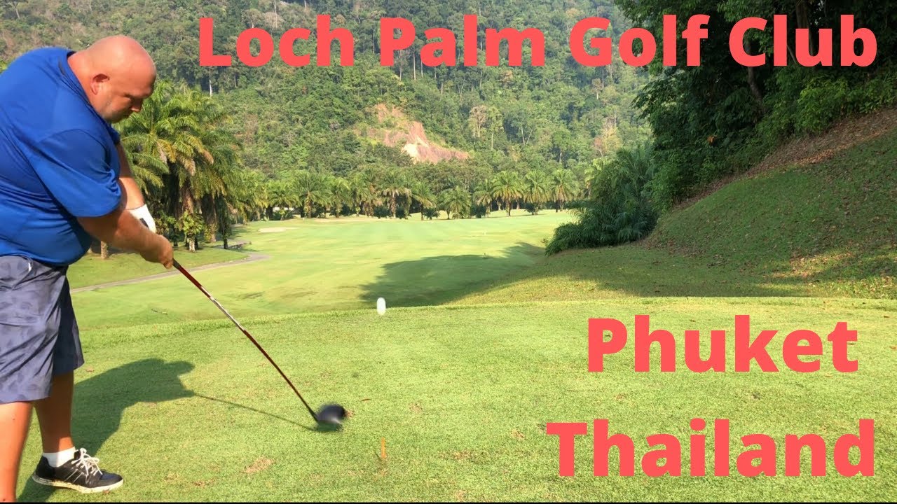 Loch Palm Golf Club Phuket Thailand