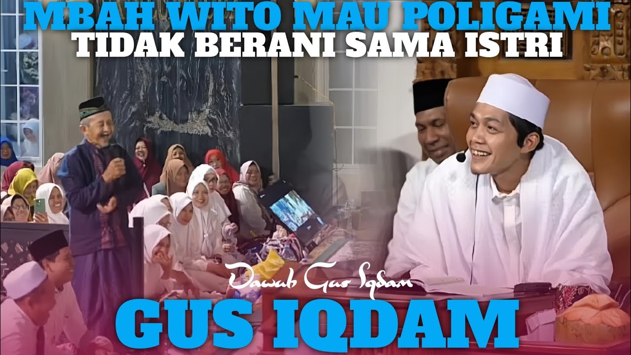 MBAH WITO MAU POLIGAMI TAKUT ISTRI‼️GUS IQDAM TERBARU 2025