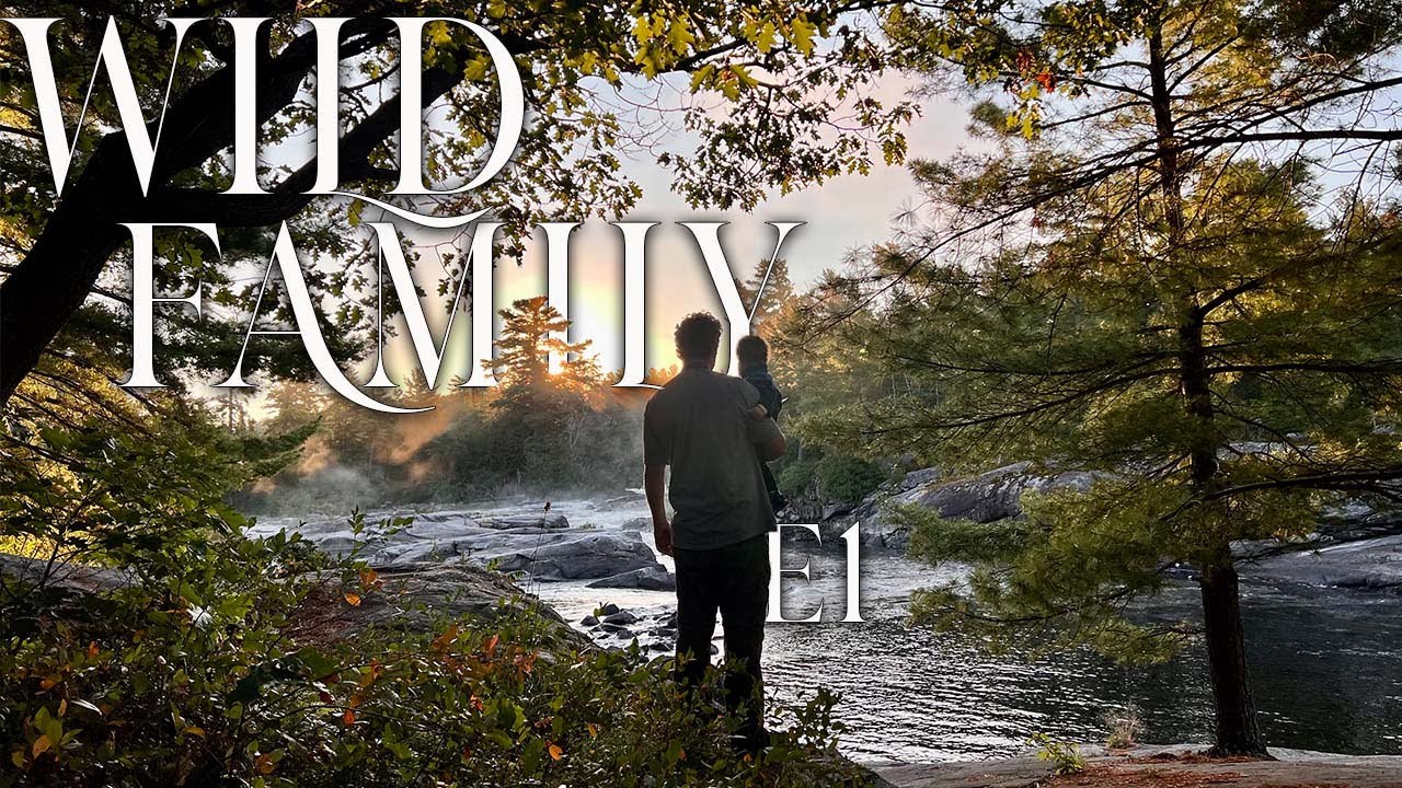 Am I Okay? Wild Family - E.1 - 10 Days & 110kms Canoe Camping on Northern Ontario's French River