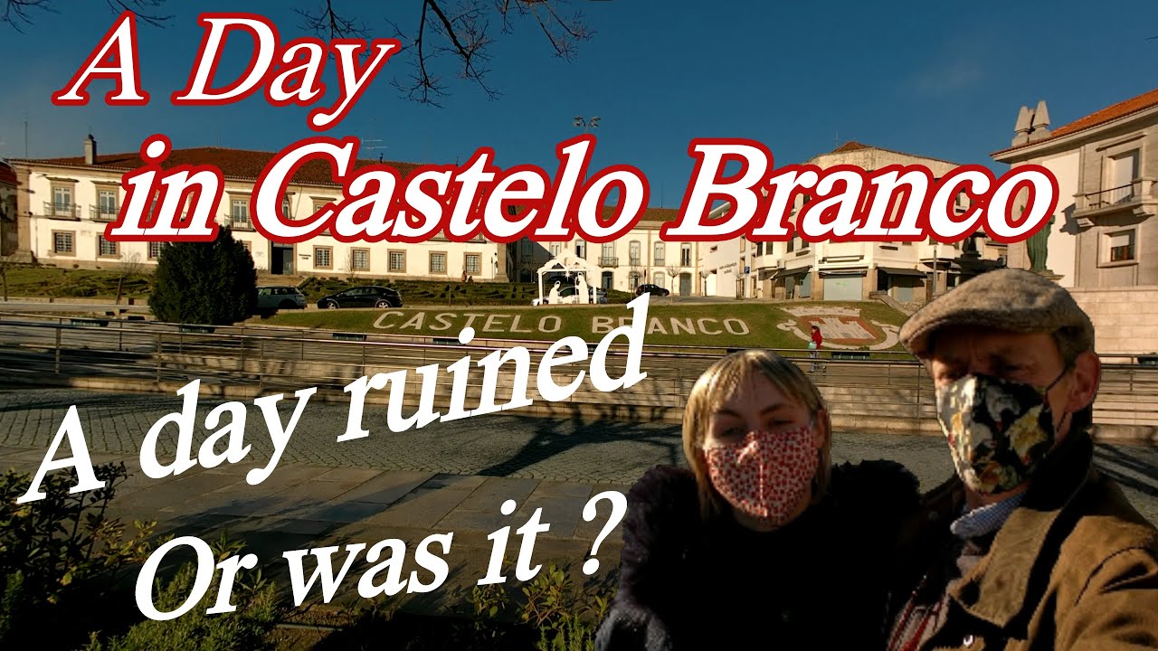 A day out to Castelo Branco Portugal........ A ruined day or was it?