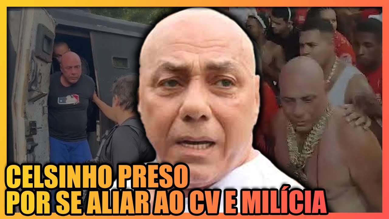 A NOVA PRISÃO DE CELSINHO DA VILA VINTÉM MOSTRA ALIANÇA ENTRE CV E ADA