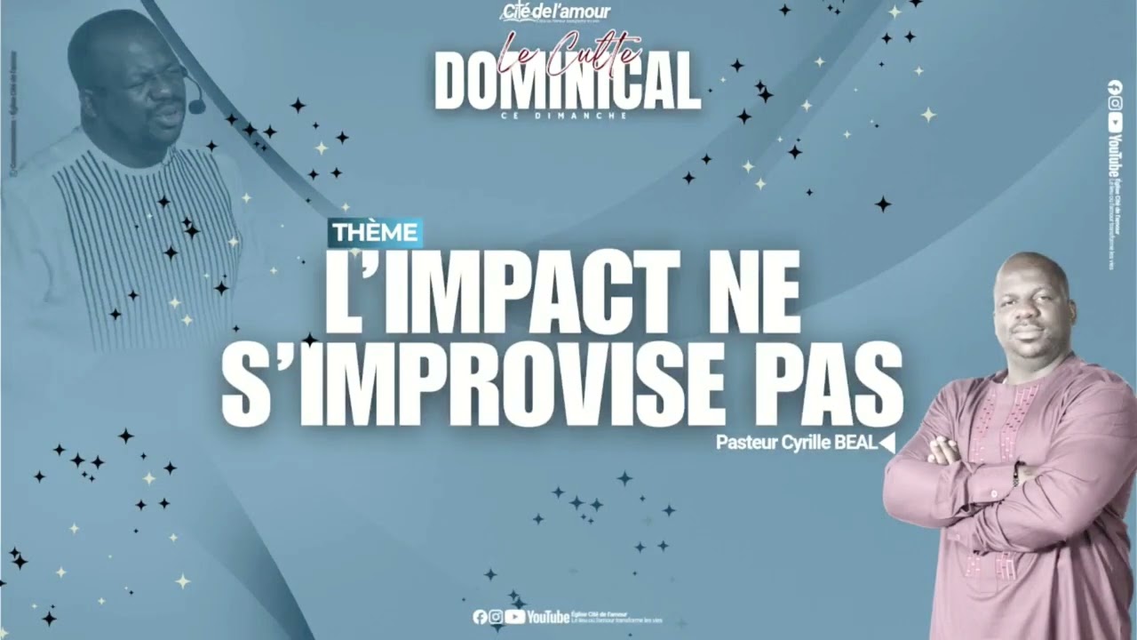 L'IMPACT NE S'IMPROVISE PAS | MESSAGE DU PASTEUR CYRILLE CE DIMANCHE 15 FEVRIER 2026