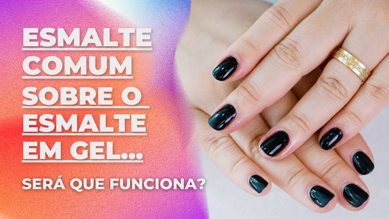 SER&Aacute; QUE FUNCIONA? ESMALTE COMUM SOBRE O ESMALTE EM GEL!