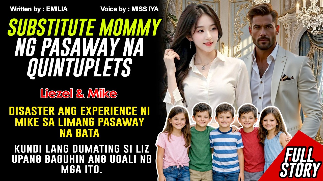 ANG PALABANG SUBSTITUTE MOMMY NG QUINTUPLETS, LABAN SA MGA PASAWAY NA MGA PASLIT 