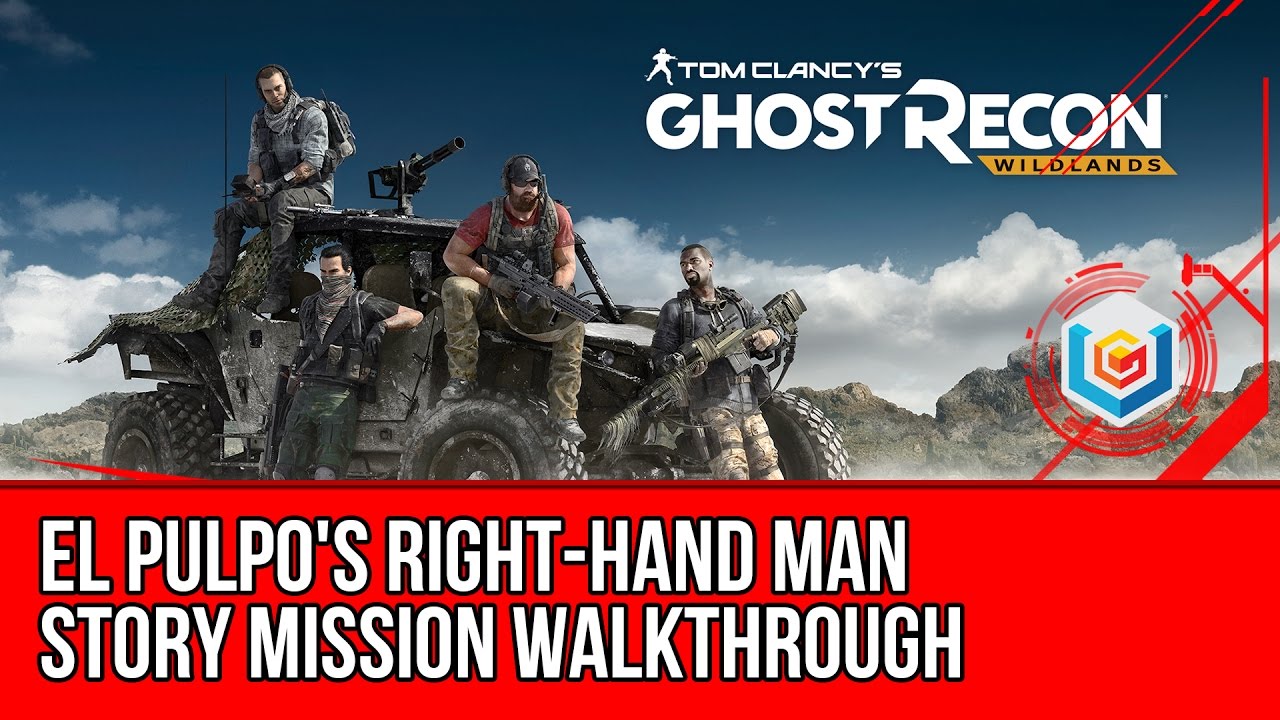 Прохождение Tom Clancy's Ghost Recon: Wildlands El Pulpo's Right-Hand Man — сюжетная миссия Barve...