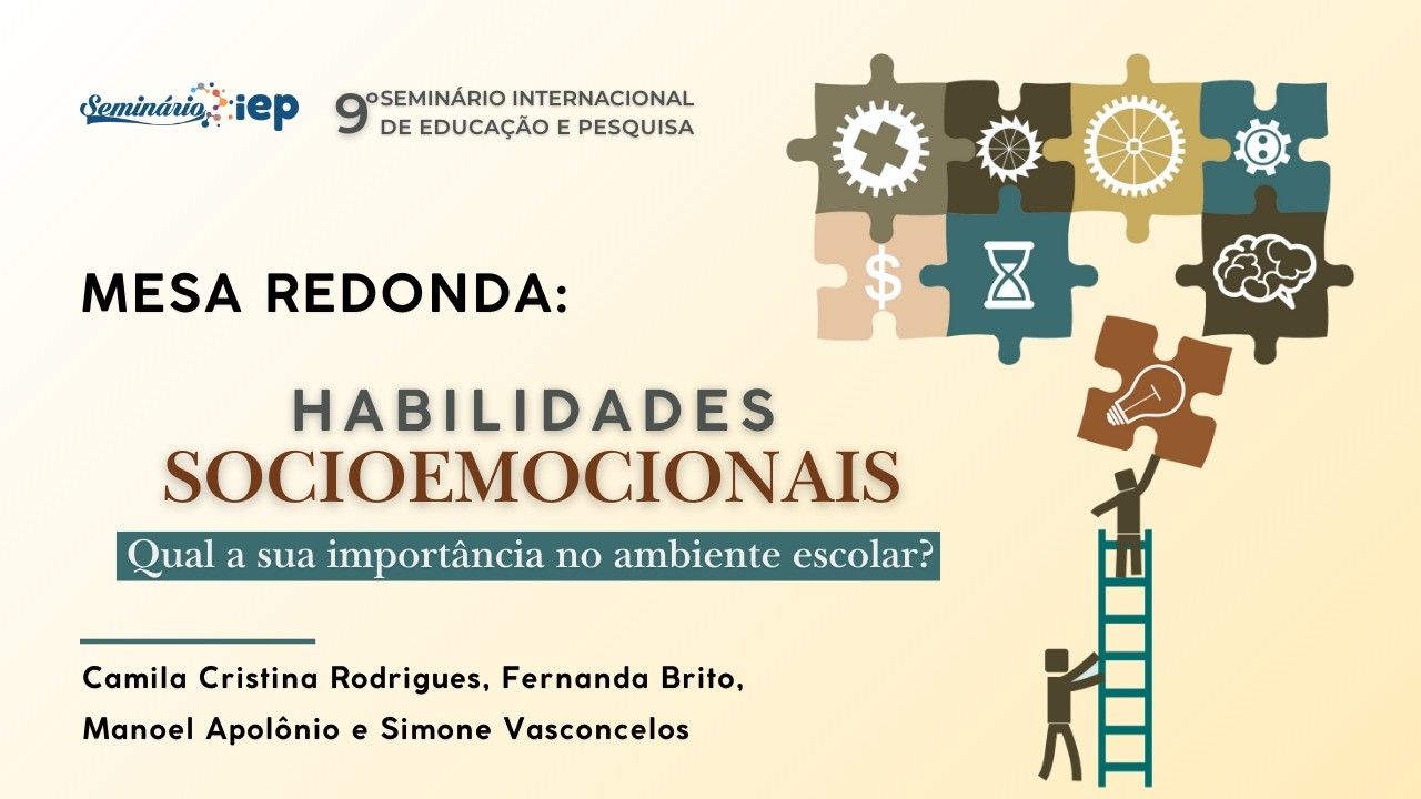 Habilidades Socioemocionais: qual a sua importância no ambiente escolar? | 9 Seminário iEP