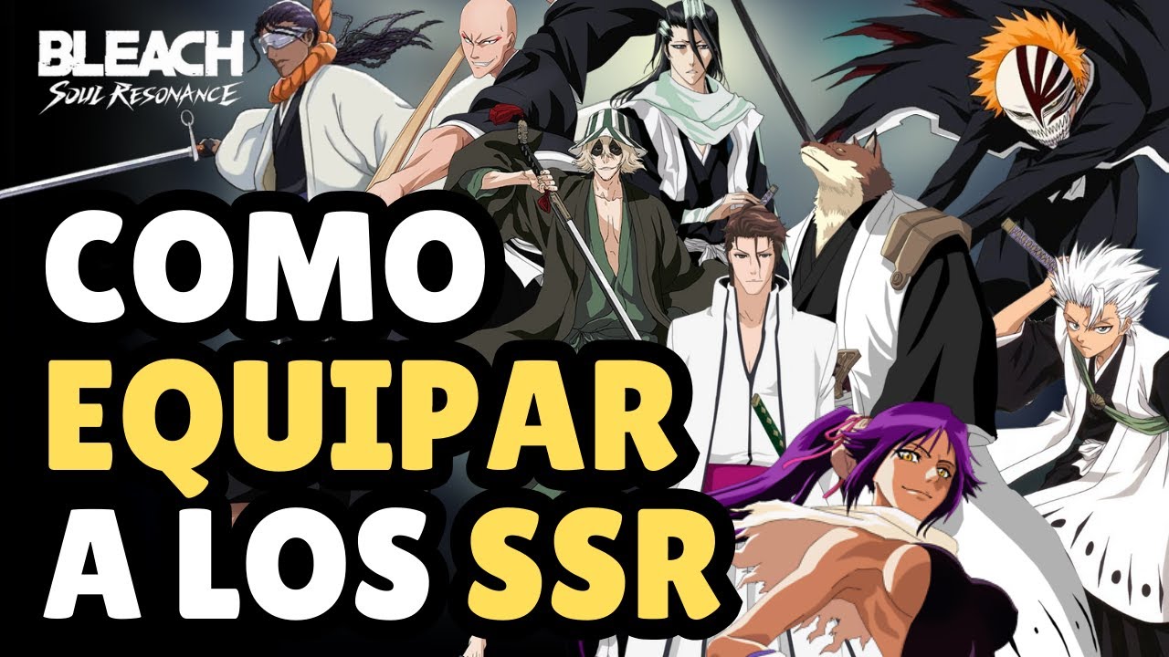 🛡️ Cómo EQUIPAR cualquier PERSONAJE SSR FÁCIL y RÁPIDO en BLEACH: Soul Resonance