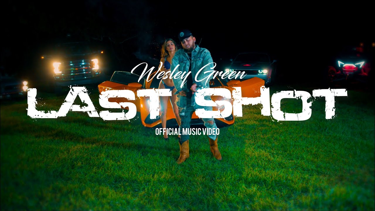 Wesley Green - Last Shot (Official Music Video)