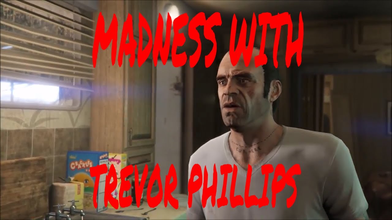 MADNESS WITH TREVOR PHILLIPS