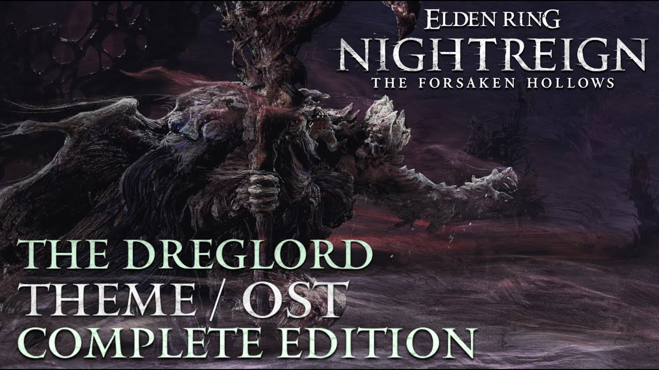 The Dreglord OST / Theme (COMPLETE VERSION) - Elden Ring Nightreign The Forsaken Hollows DLC