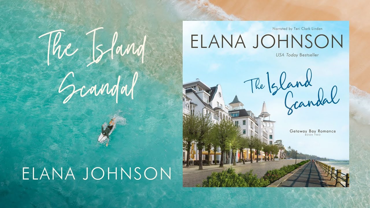 Book 2 - The Island Scandal (Getaway Bay Romance) - Clean Romance Full-Length Audiobook