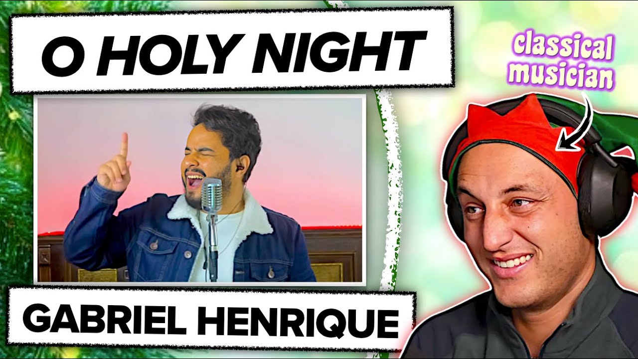 O HOLY NIGHT by GABRIEL HENRIQUE - Classical Musician's Reaction & Analysis