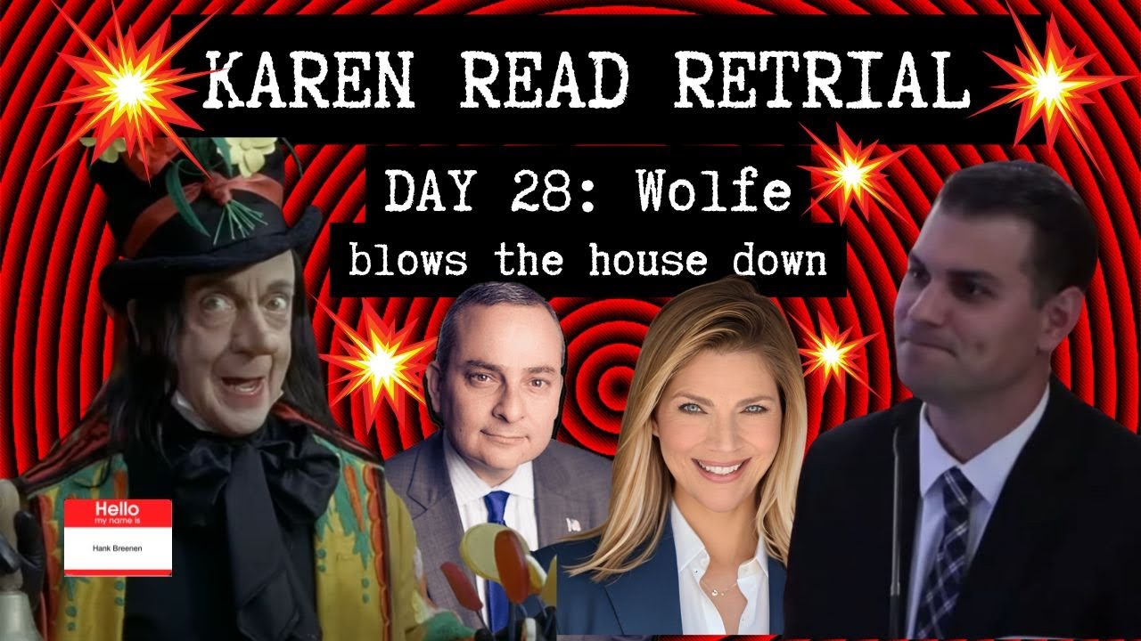 Crash Daddy Wolfe! 💥DAY 28💥Karen Read Retrial💥He huffed, & he puffed, and he blew Hank's case down💥