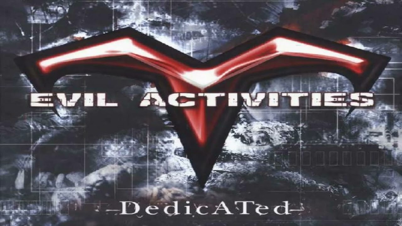 Evil Activities – Dedicated (cd 1/new shit)
