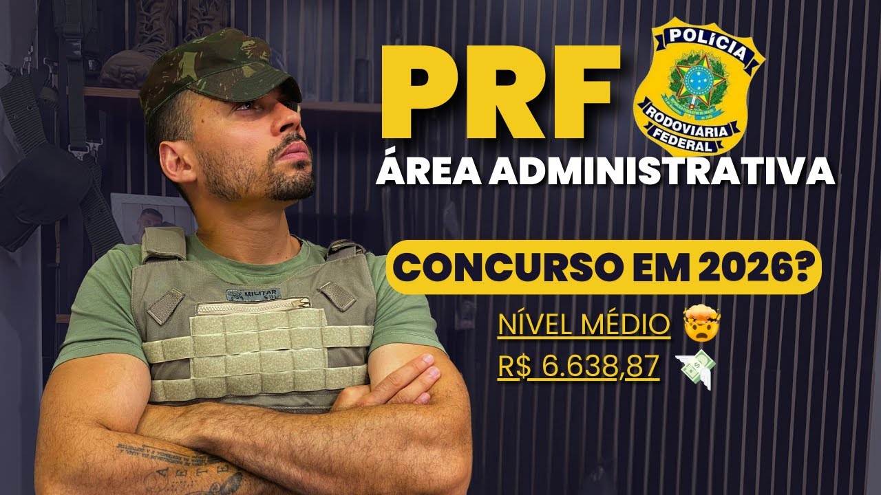 PRF &Aacute;rea Administrativa: Concurso em 2026?