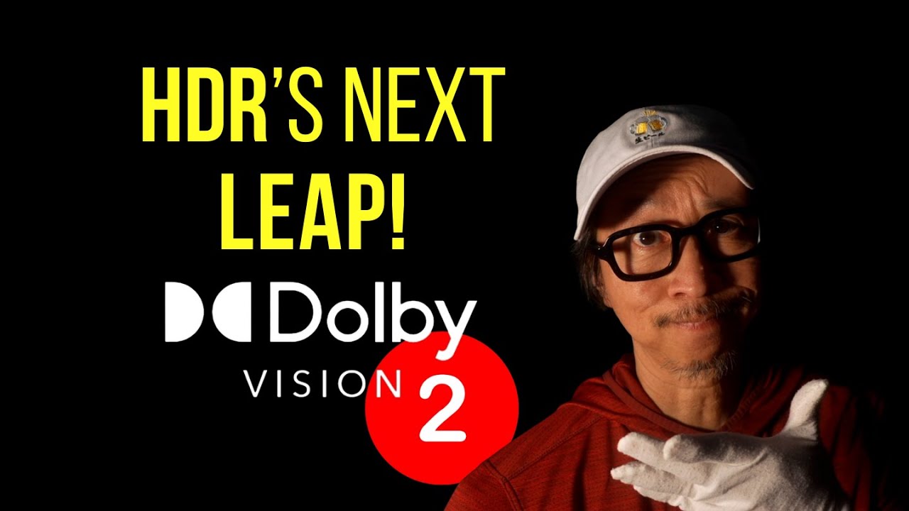 Dolby Vision 2: when it&rsquo;s coming and who needs it