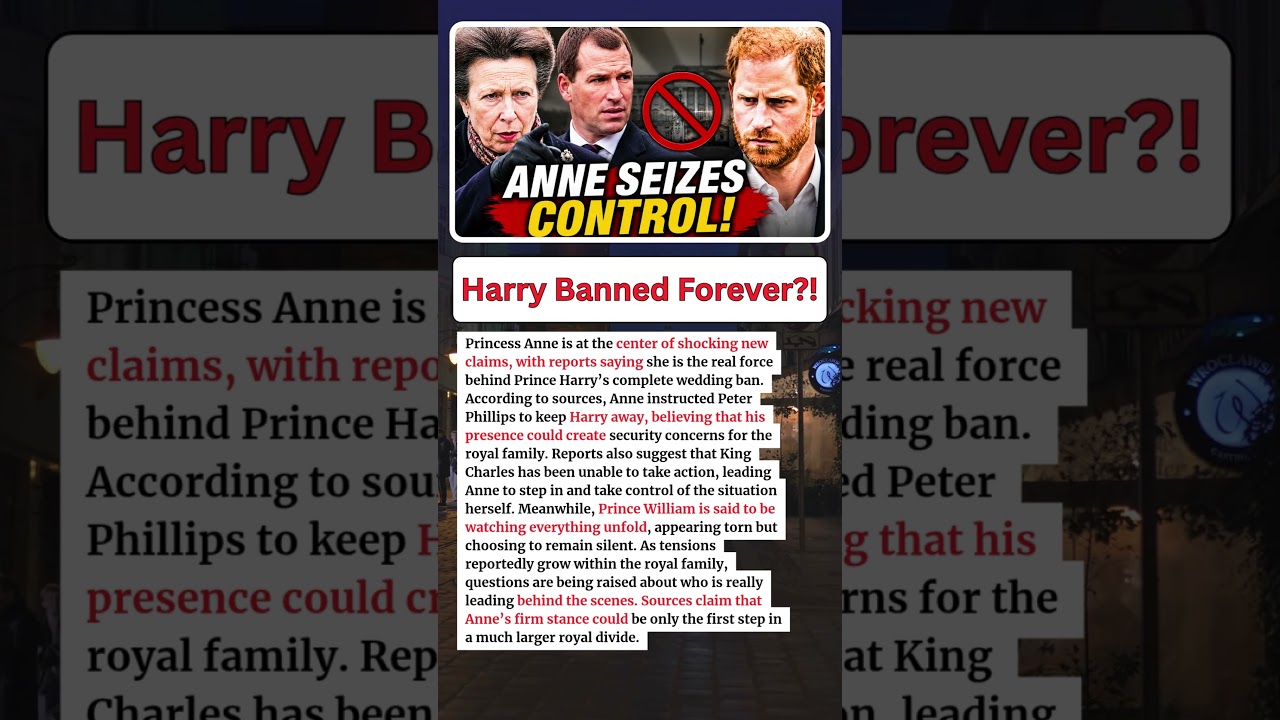 BREAKING: Princess Anne SEIZES CONTROL! 😱 Orders Peter Phillips To BAN Harry Forever!