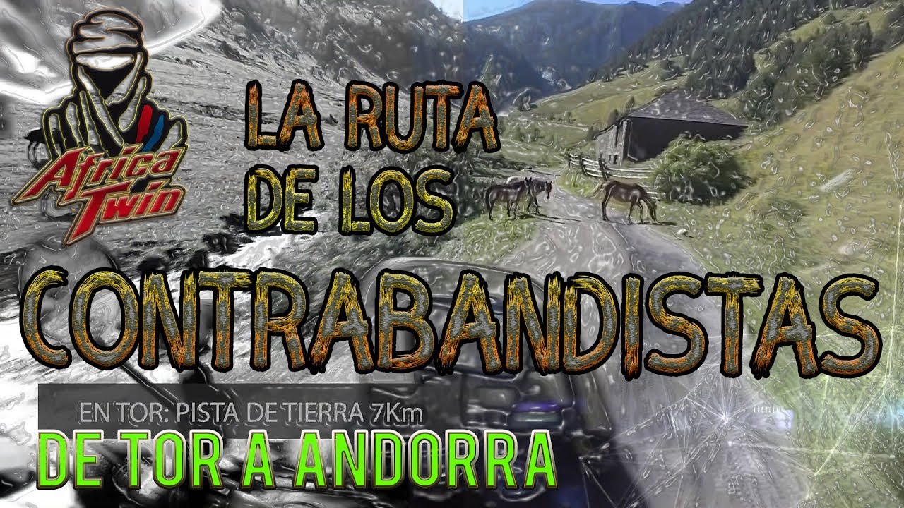 RUTA de los CONTRABANDISTAS - de TOR a ANDORRA