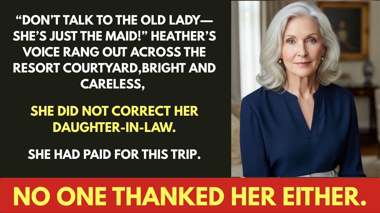 On Our Family Vacation, My DIL Shouted, “Don’t Talk to the Old Lady—She’s Just the Maid!”