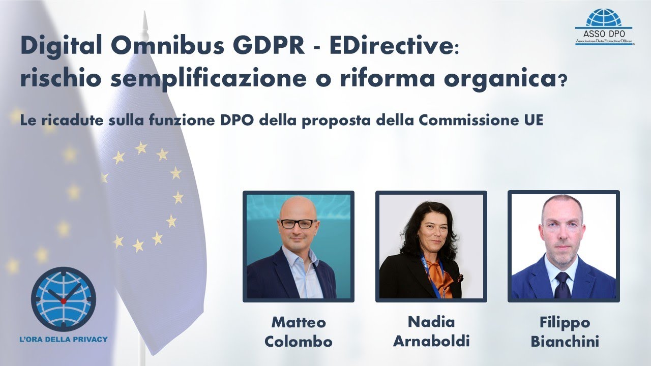 Digital Omnibus GDPR - EDirective: rischio semplificazione o riforma organica?