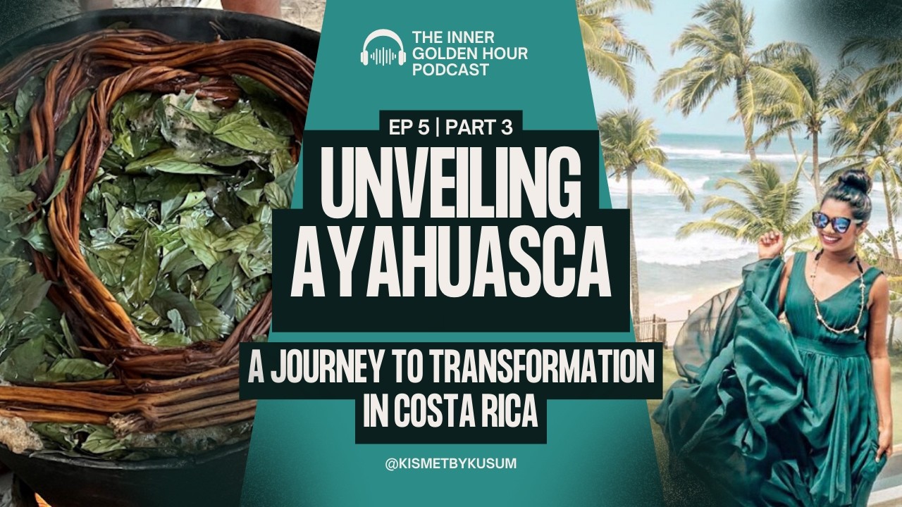 Episode 5: Unveiling Ayahuasca: A Journey to Transformation in Costa Rica