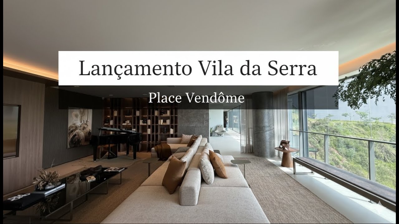 Lançamento Vila da Serra Ed. Place Vendôme Patrimar
