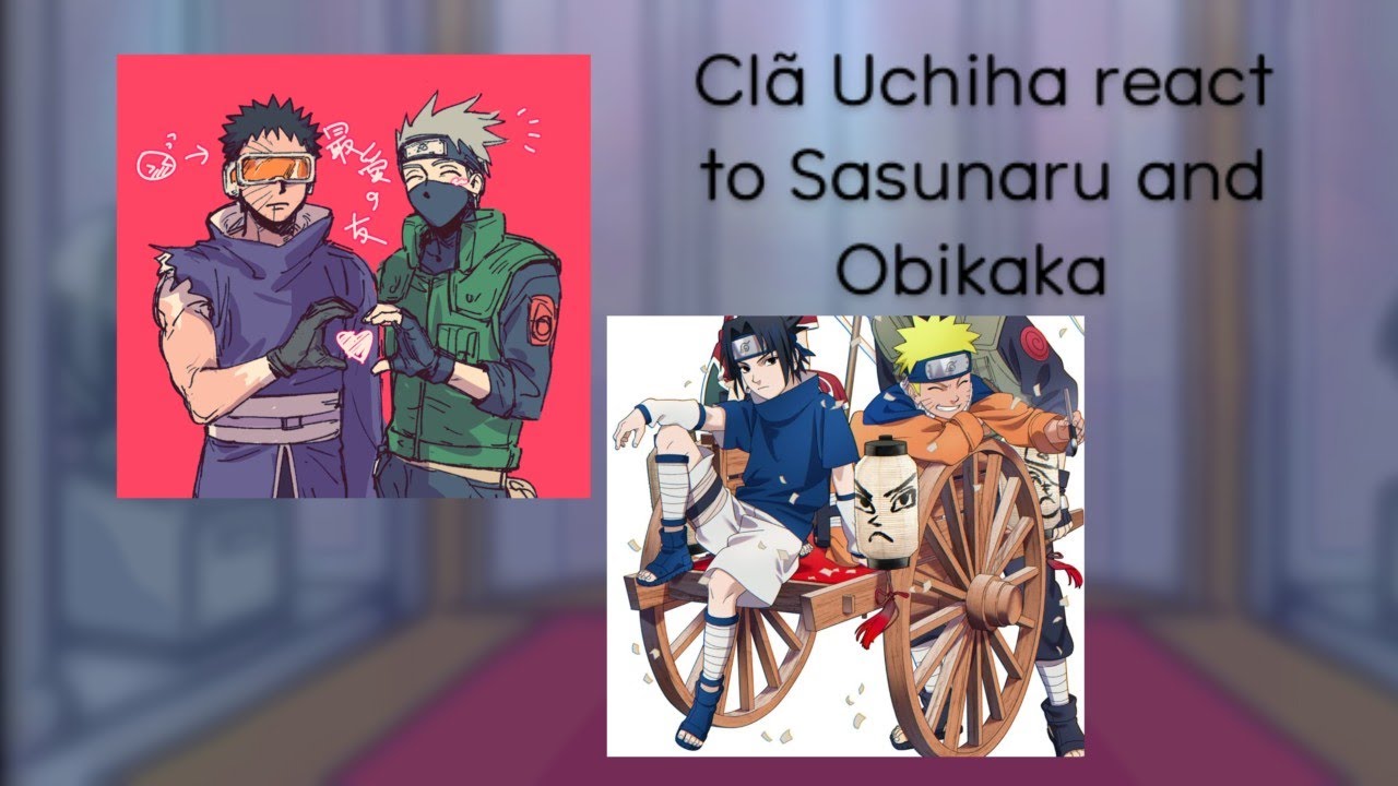 /Clã Uchiha react to Sasunaru and Obikaka/🇧🇷🇪🇦🇺🇲/(3/3)☺️💖