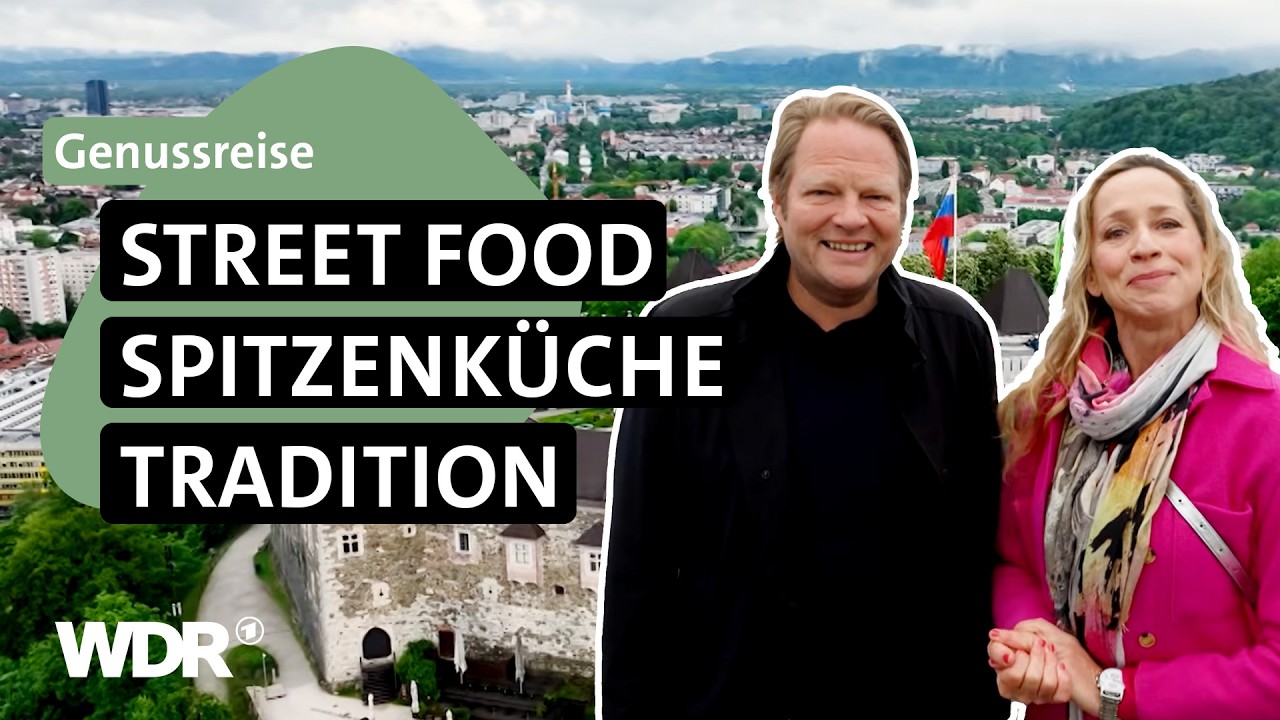 Ljubljana: Sloweniens grüne Hauptstadt zwischen Mittelmeer und Alpen | Grenzenlos köstlich | WDR