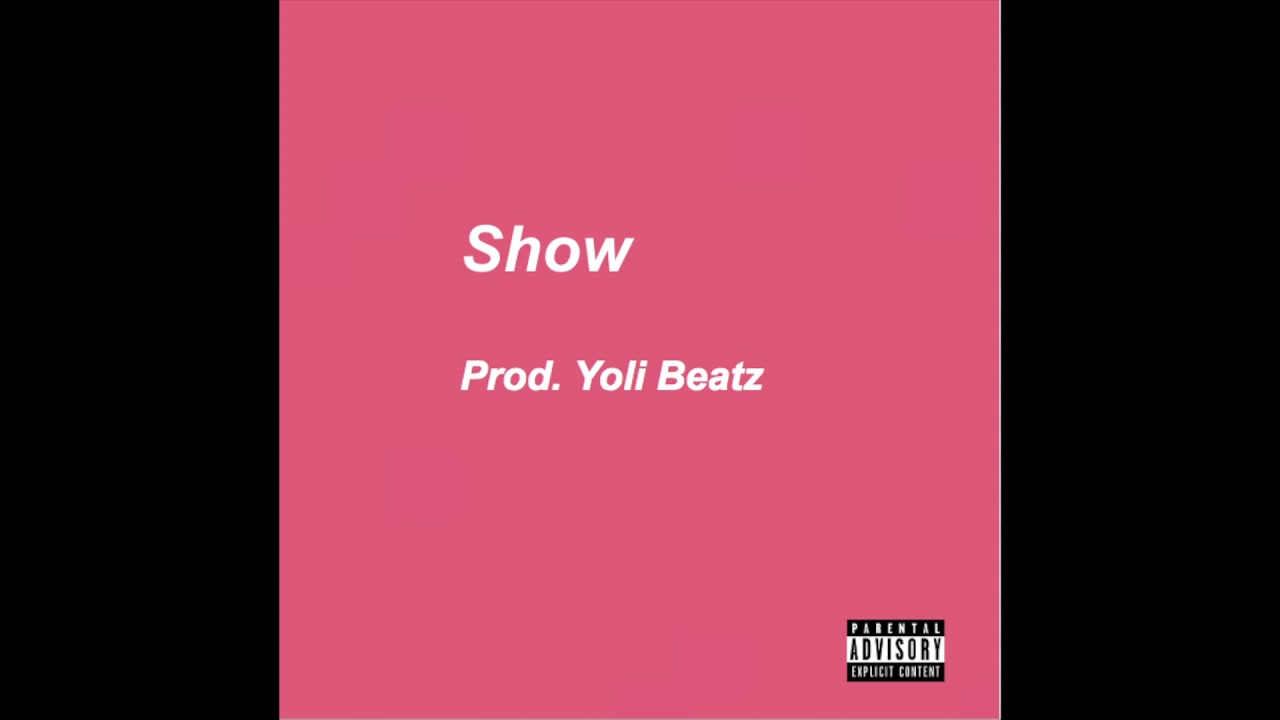 Yoli - Show [Prod. Yoli Beatz]