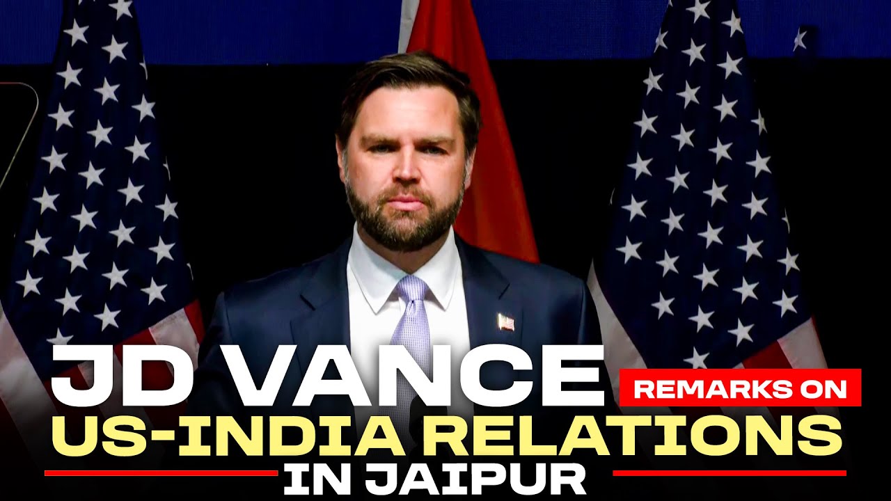 U.S Vice President JD Vance remarks on US-India relations at Rajasthan International Centre | India